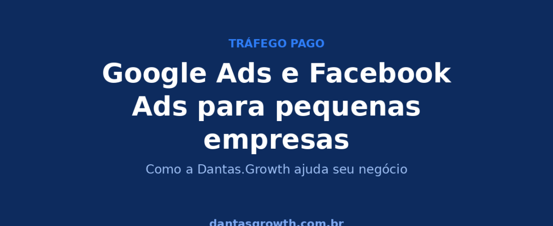 Google Ads para pequenas empresas: por onde começar em 2026